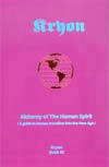 Kryon (Book 3): Alchemy of the Human Spirit through Lee Carroll
